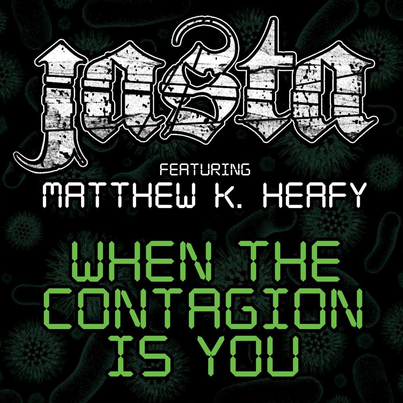 Jamey Jasta Ft. Matt Heafy - When The Contagion Is You